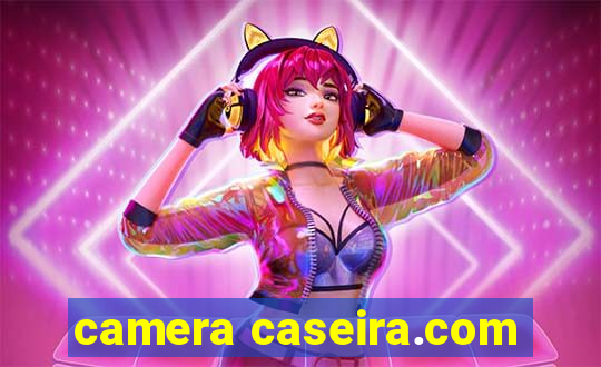 camera caseira.com